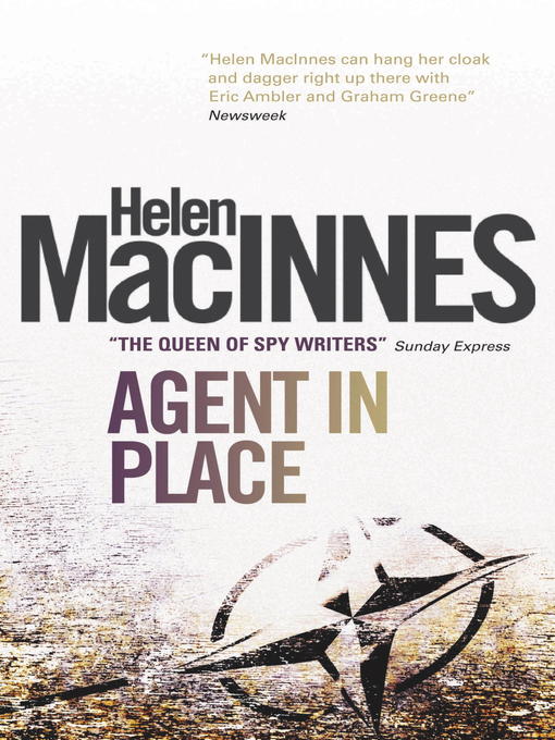 Title details for Agent in Place by Helen Macinnes - Available